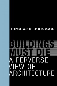 Buildings Must Die